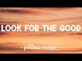 Look For The Good Jason Mraz Lyrics mp3