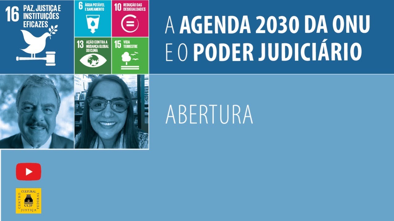 Abertura do I Fórum A Agenda 2030 da ONU e o Poder Judiciário - YouTube