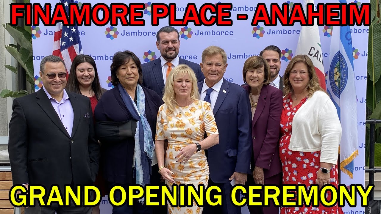 Finamore Place Grand Opening Ceremony - Affordable housing community in Anaheim near Disneyland