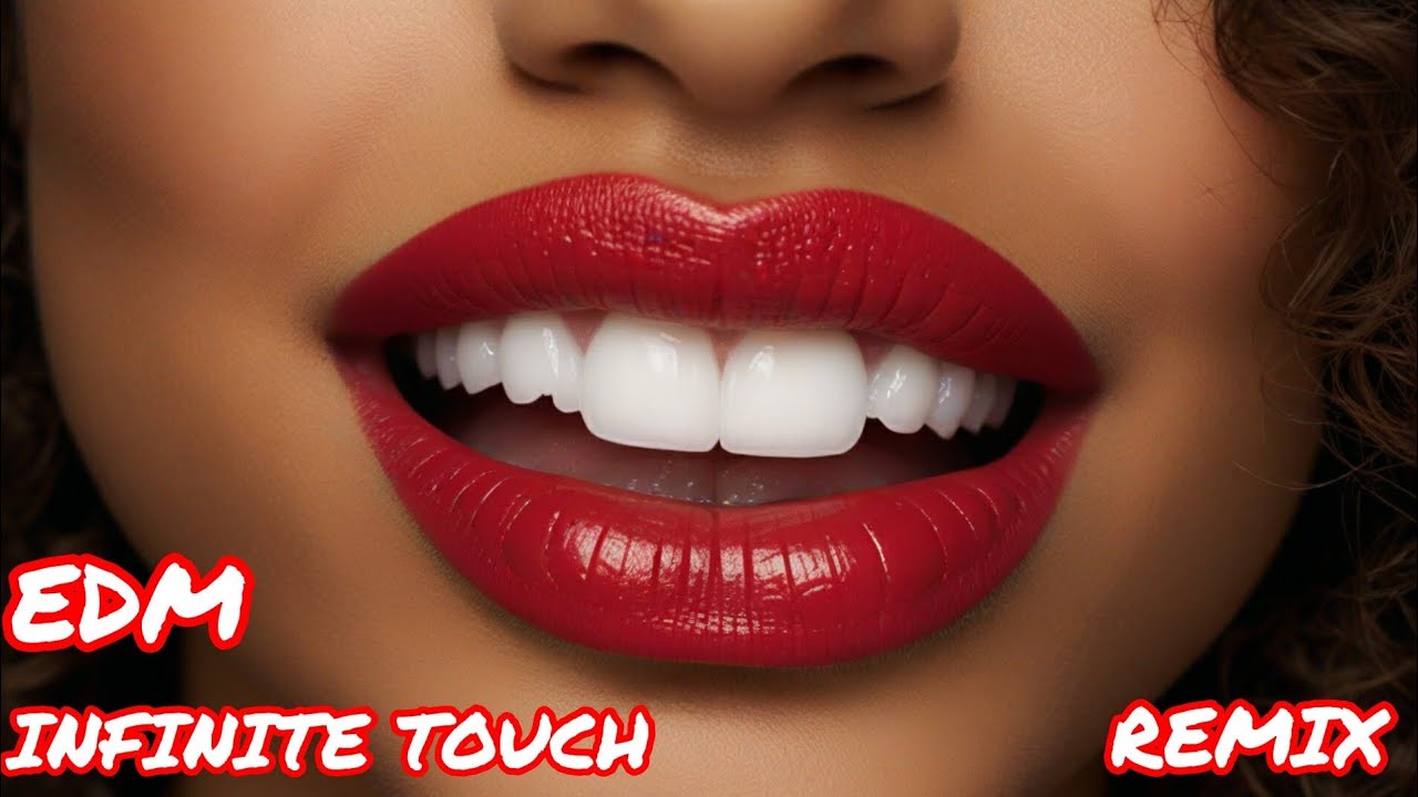 EDM MUSIC. INFINITE TOUCH. REMIX. BASS.👄🚗👍