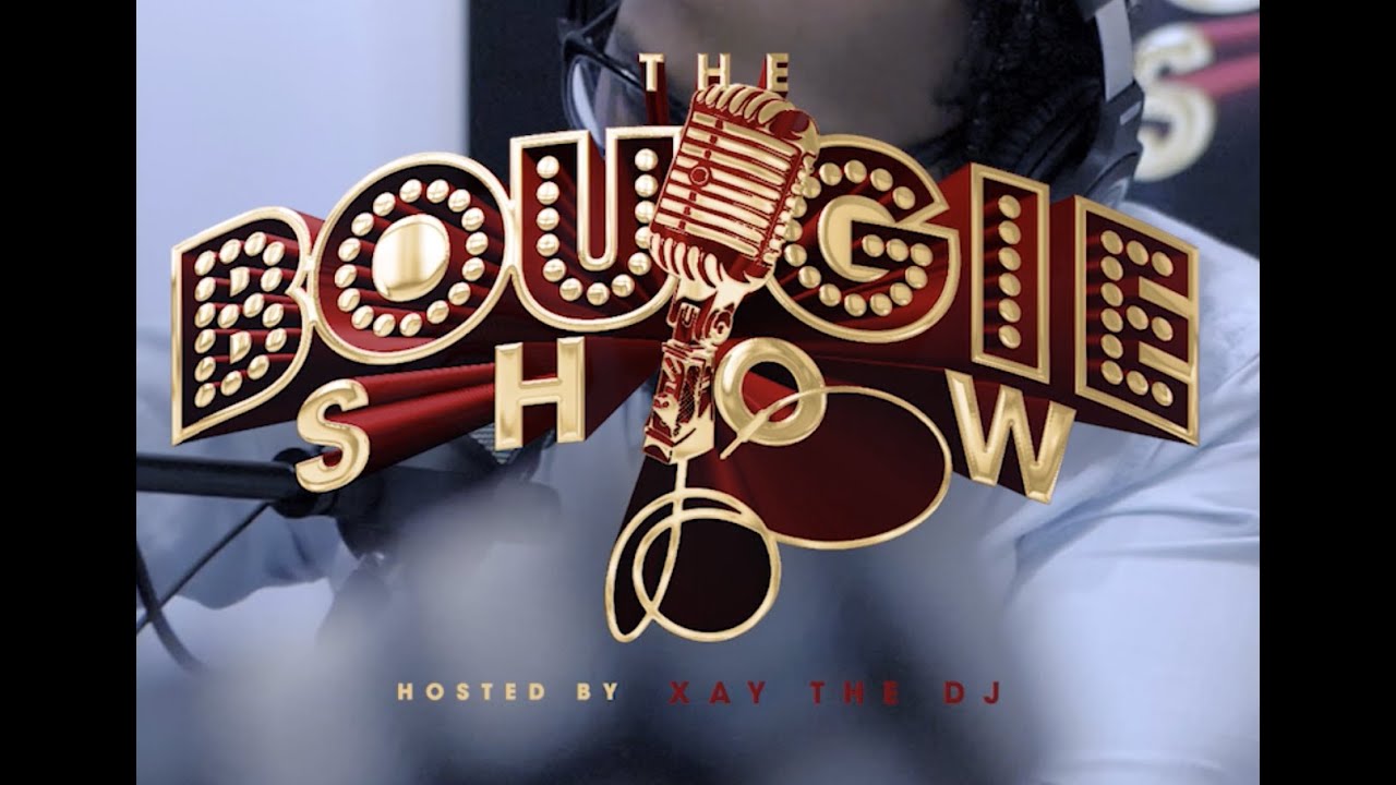 The Bougie Show - LA Recap with Xay The DJ