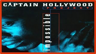 Captain Hollywood Project - Impossible [1993]