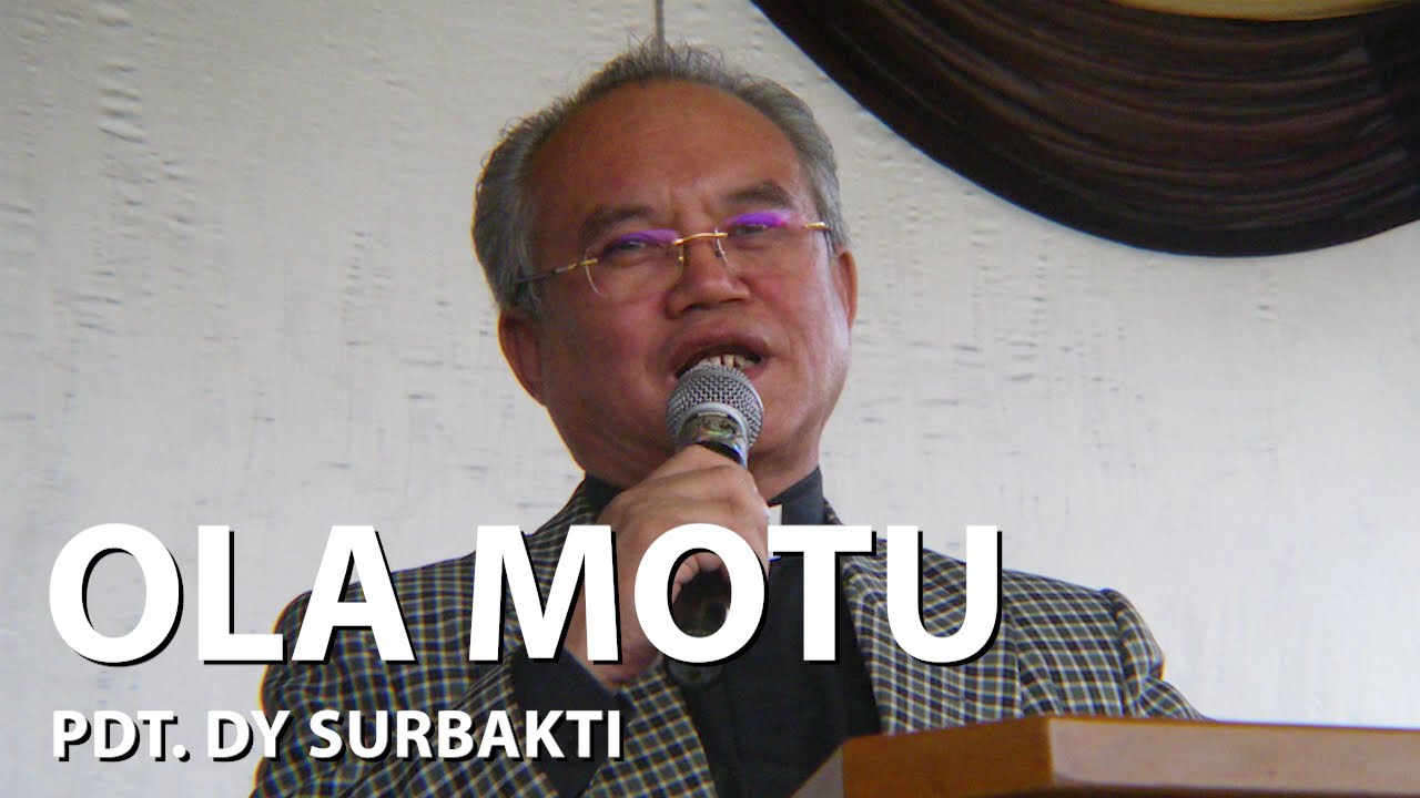 OLA MOTU - KOTBAH BAHASA CAKAP KARO RENUNGEN PDT DY SURBAKTI GBI GPdI GBKP DOA MALAM