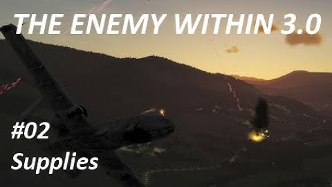 DCS A-10C: The Enemy Within 3.0 - Mission 2: Supplies
