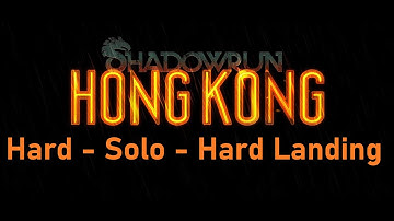 Shadowrun: Hong Kong - Hard mode solo! Part 1: Hard Landing