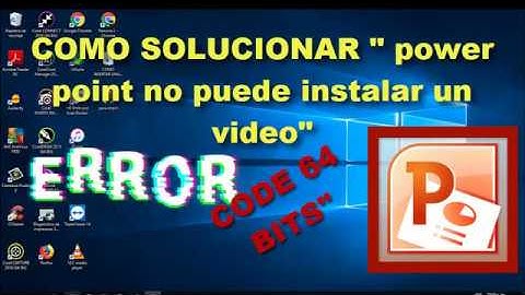 ERROR POWER POINT NO PUEDE INSERTAR UN VIDEO   SOLUCION