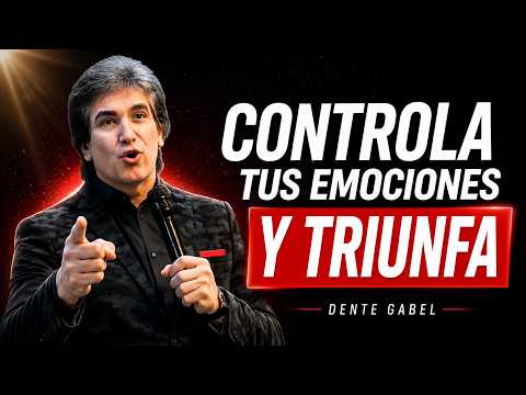 Domina tus emociones y alcanza el éxito en la vida | Dante Gebel