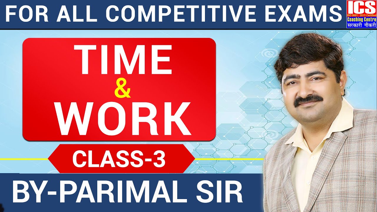 Time & Work | समय और कार्य | Class -3 | Parimal Sir | ICS COACHING CENTRE