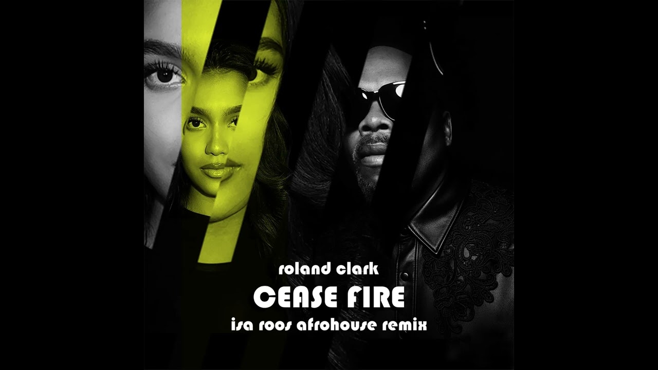 洋楽 CEASE FIRE - ALBUM ONE SAN JOSE Roland Clark - Cease Fire (Isa Roos Afro House Remix) - YouTube