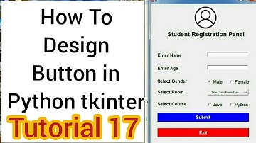 How to design button in python tkinter (Tutorial 17)