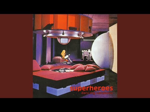 Superheroes — Dancing Casanova