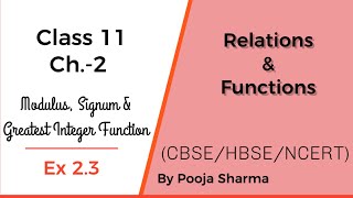 Class-11 | Ch.2 | RELATIONS & FUNCTIONS| MODULUS /SIGNUM /GREATEST INTEGER FUNCTION |CBSE|HBSE|NCERT