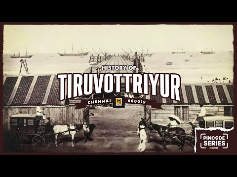 TIRUVOTTIYUR 600019: From Pattinathar to Power Plants | PIN CODE Series | Madras Updates
