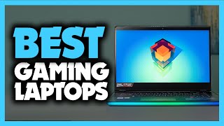 Best Gaming Laptops in 2021 - Which Is The Best For You?