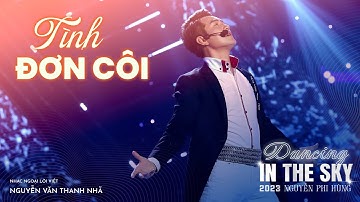 Tình Đơn Côi - Nguyễn Phi Hùng | LIVESHOW 2023 - DANCING IN THE SKY