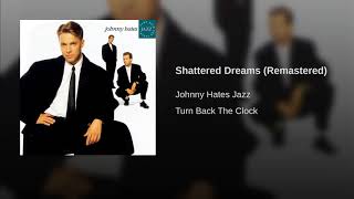 Johnny Hates Jazz - Shattered Dreams (Remastered) chords