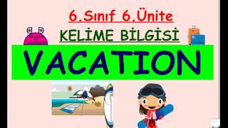 6. Sınıf 6. Ünite (Vacation - Kelime Bilgisi)