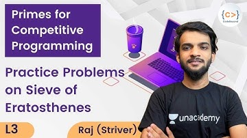 L3 | Practice Problems on Sieve of Eratosthenes | Raj (Striver) | Prime Numbers for CP
