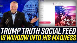 Donald Trump EXPOSES HIS MANIA w/ Insane Postings on Truth Social!!!