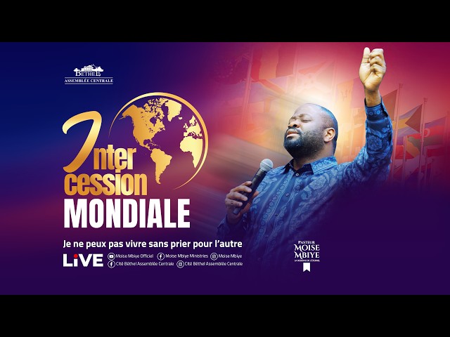 BIENVENUE À NOTRE CULTE D'INTERCESSION MONDIALE/ JEUDI 15.10.2026/ AVEC LE PASTEUR MOISE MBIYE