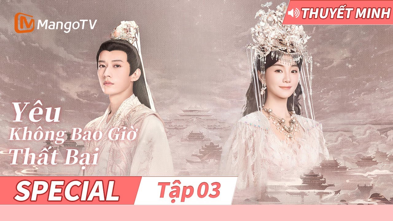 Tuyển Tập！！Tình kiếp hé lộ thân thế | Yêu Không Bao Giờ Thất Bại Tập2｜MangoTV Vietnam