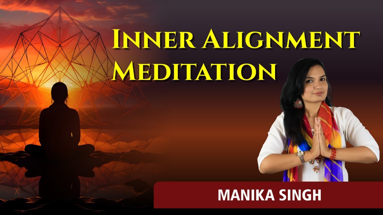Inner Alignment Method Inner Alignment Meditation | Balance Mind, Body & Soul - YouTube