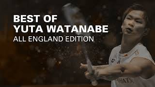 The Magic of Yuta Watanabe: A Collection of His Best Plays at the All England