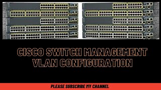 CISCO SWITCH MANAGEMENT VLAN CONFIGURATION