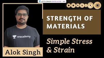 L2 | Simple Stress & Strain | Strength of Materials | GATE/ESE 2022 | Alok Singh
