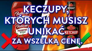 5 Ketchupów, Których Nie Należy Kupować (i 5 Polecanych)