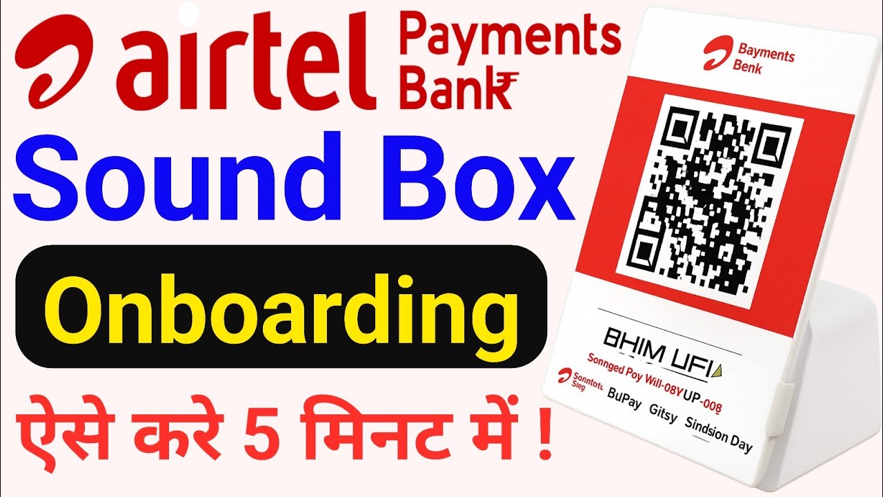 Airtel Payment Bank Soundbox Onboard Kaise Kare ! How To Airtel Soundbox Onboard Step by Step Guide