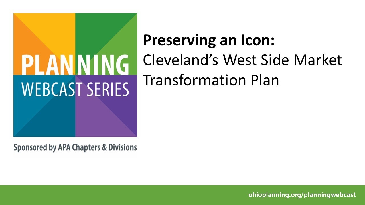 Preserving an Icon: Cleveland’s West Side Market Transformation Plan ...
