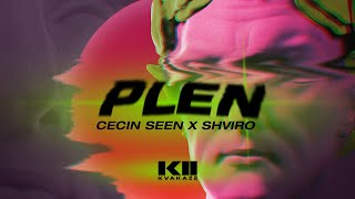 Cecinseen x Shviro - Plen