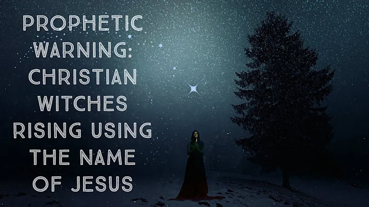 Prophetic Warning: "Christian" Witches Rising Usin...