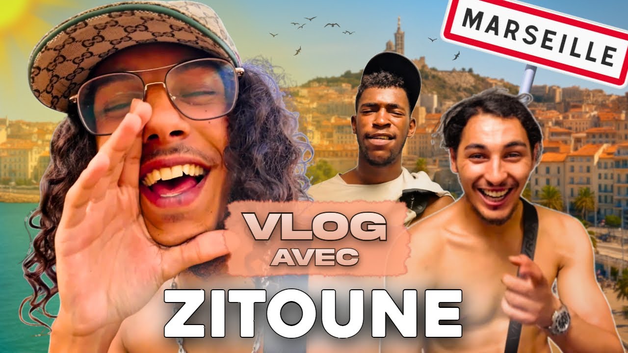 VLOG à Marseille avec ZITOUNE pour son OVLM !