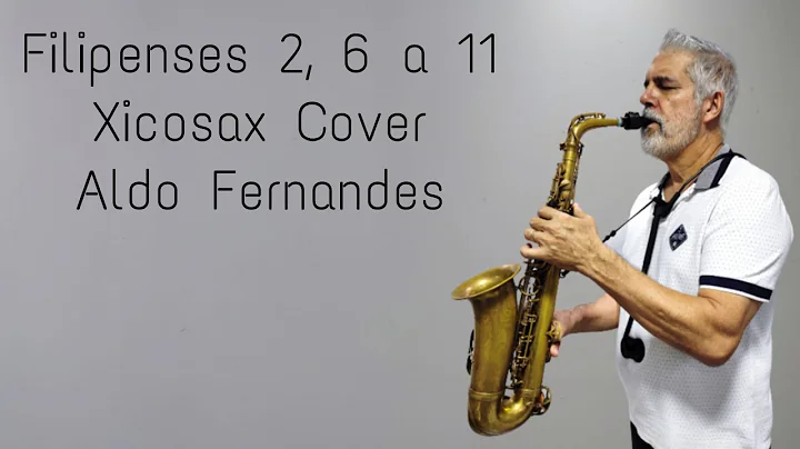 Filipenses 2, 6 a 11 Xicosax Cover Aldo Fernandes