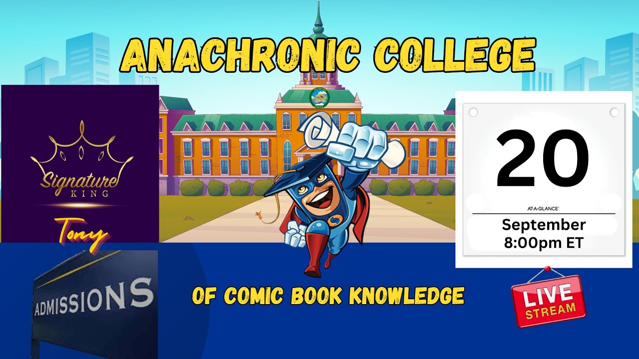 Anachronic College of Comic Book Knowledge. Applicant The Signature King (Tony)
