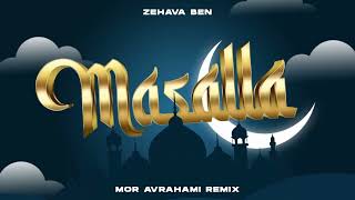 Video thumbnail of "Zehava Ben - Masalla (Mor Avrahami Remix)"