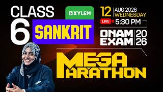 Class 6 Sanskrit Onam Exam 2026 | Mega Marathon | Xylem Class 6