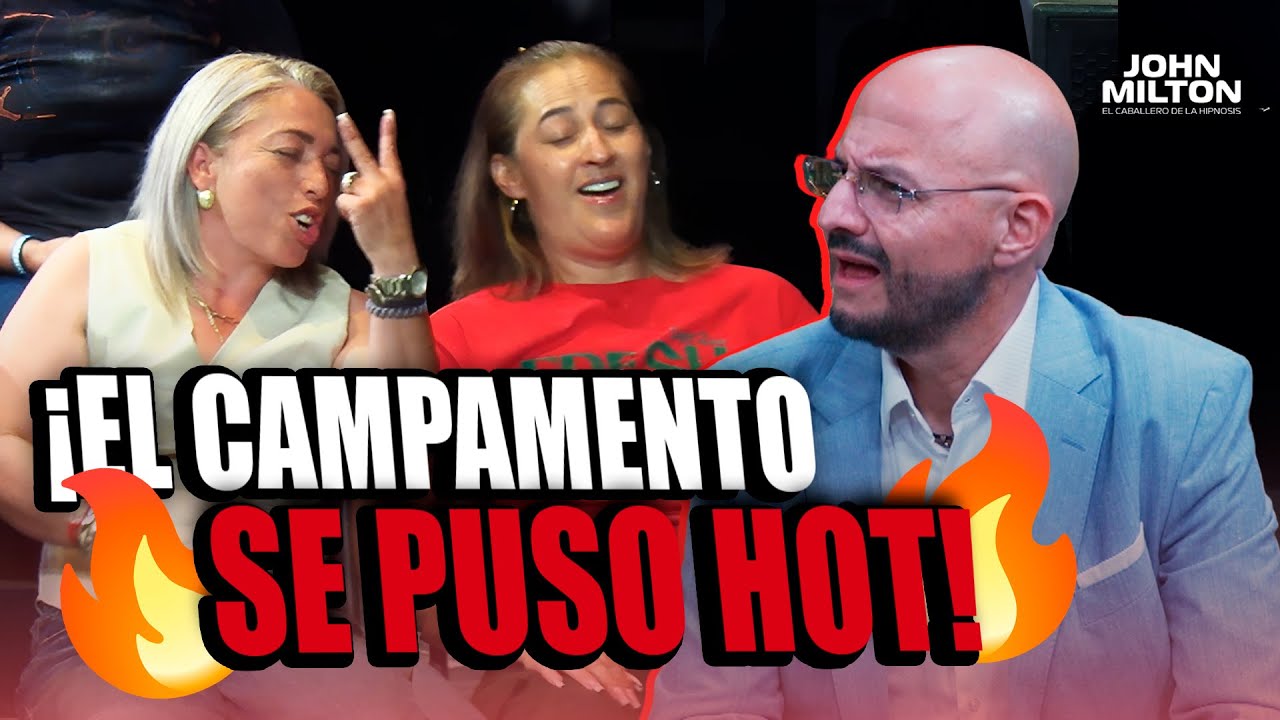 Nadie imaginó que este campamento se pondría tan intenso | John Milton