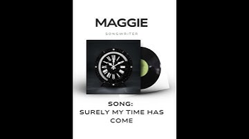 Thumbnail of SONG TITLE: Surely My Time Has Come!!!