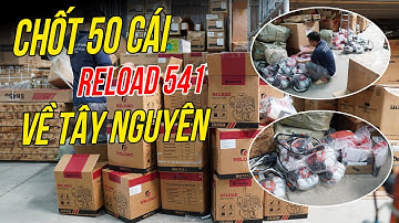 Xuất 50 Cái Cắt Cỏ RELOAD 541 Về Tây Nguyên Rất Tiện Cho Anh Em Muốn Mua Ở Gần