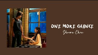 Shawn Chen(陈宇祥) - One More Chance 'The Forbidden Flower(夏花) OST' (lyrics)'♡