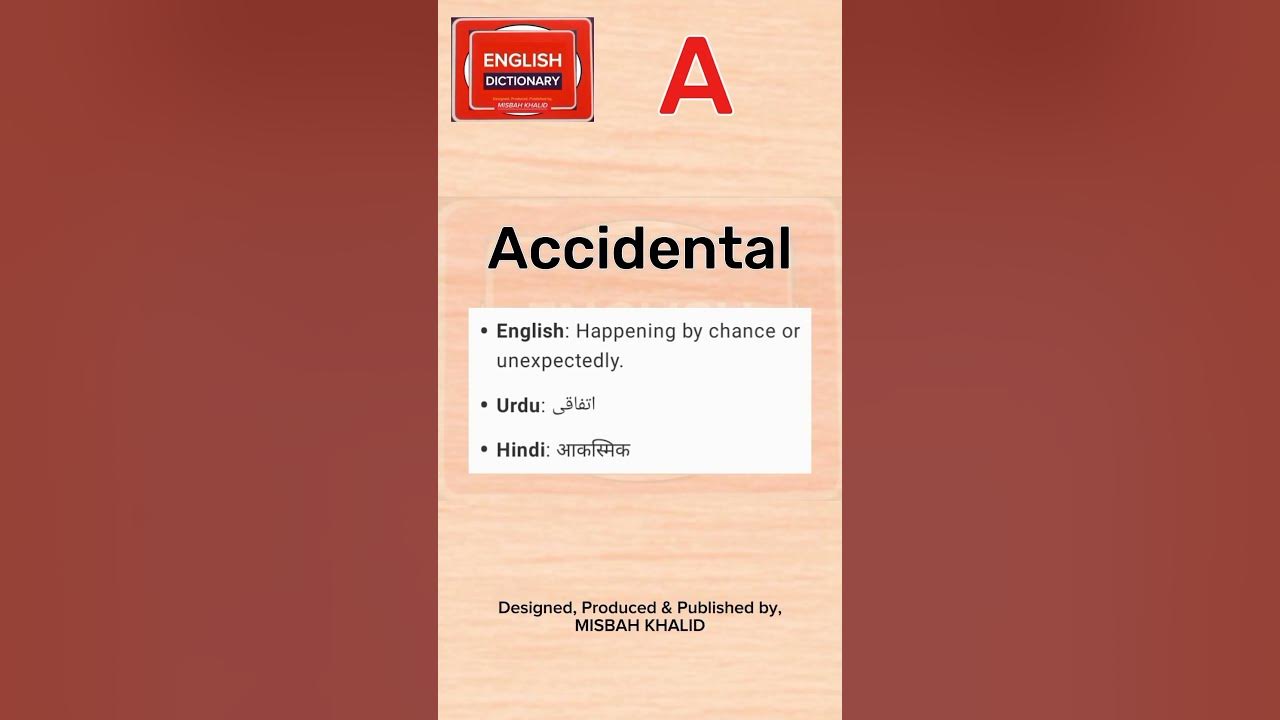 Accidental Meaning In English Urdu Hindi englishdictionary accidental-meaning-in-english-urdu-hindi-englishdictionary