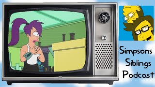 The Farnsworth Parabox The Simpsons Siblings Podcast