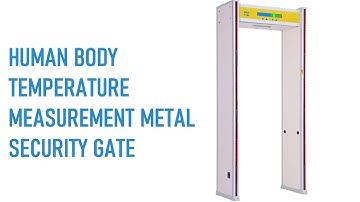 Human Body Temperature Detection|Fever Screening Walkthrough| Metal Gate| Thermal Sensors