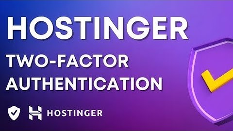 Step by Step Process || Two Factor Authentication 2FA in Hostinger ||   Secure and Safe Account 2023