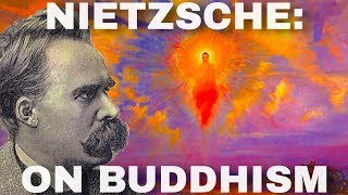 More Realistic Than Christianity | Nietzsche on Buddhism