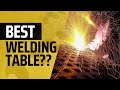 Top 5 welding tables best welding tables for professional welders and diy enthusiasts