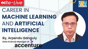 Start Your Career in Machine Learning & AI | Arpendu Ganguly | Data Science Manager at Accenture